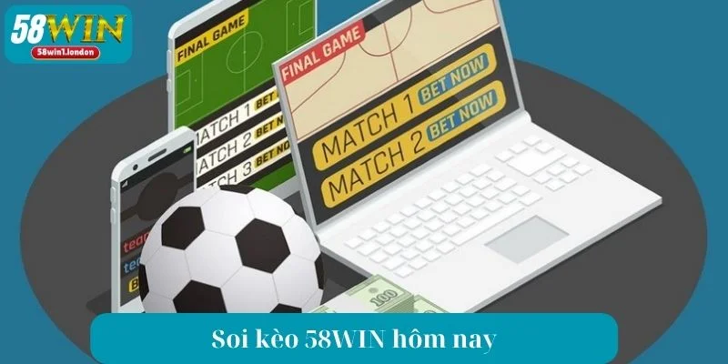 Soi Kèo 58WIN Hôm Nay - Cập Nhật Thông Tin Chuẩn, Mới Nhất